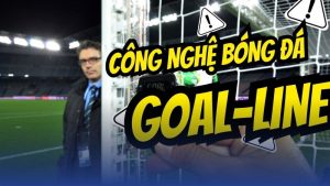 công nghệ goal line technology